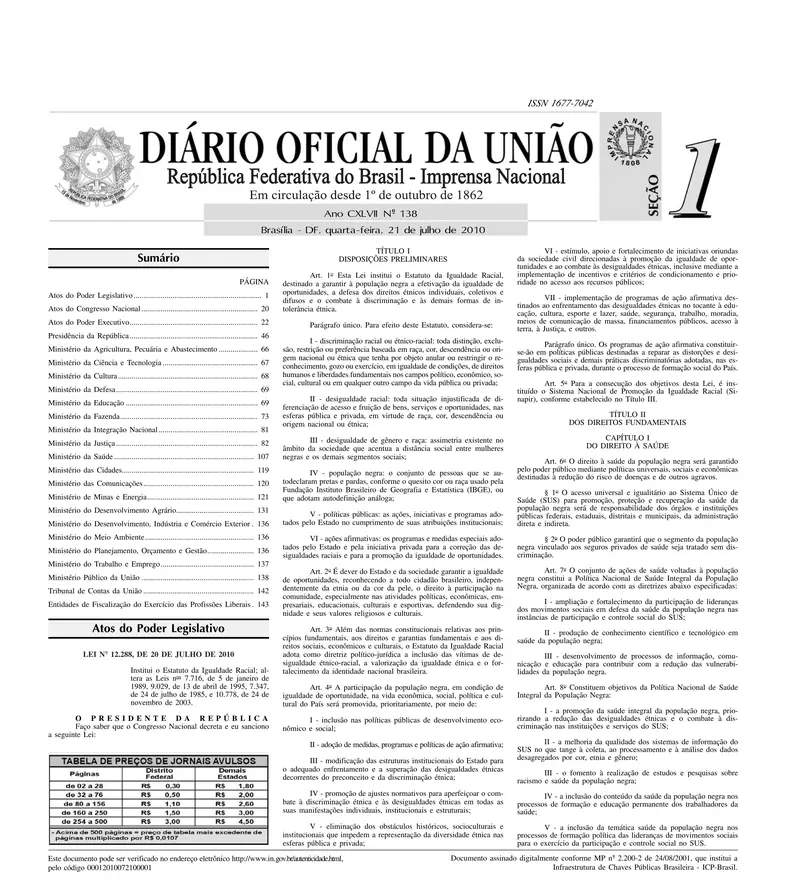 Diário Oficial da União de 21/07/2010, Seção 1, p. 1, com a publicação da Lei 12.288 (Estatuto da Igualdade Racial)