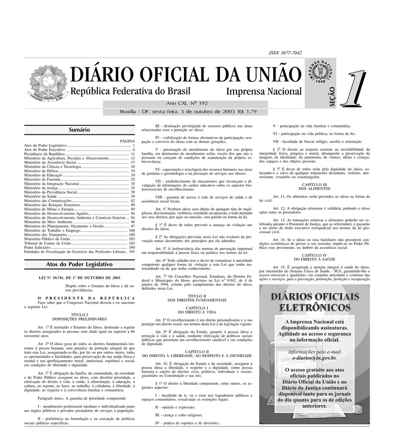 Diário Oficial da União de 03/10/2003, Seção 1, p. 1, com a publicação da Lei 10.741