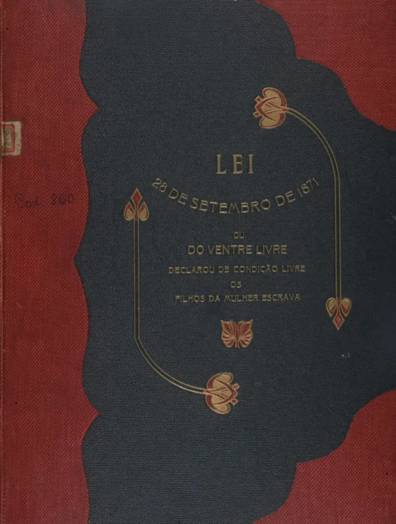 Capa do original da Lei de 28 de setembro de 1871, “ou do Ventre Livre”