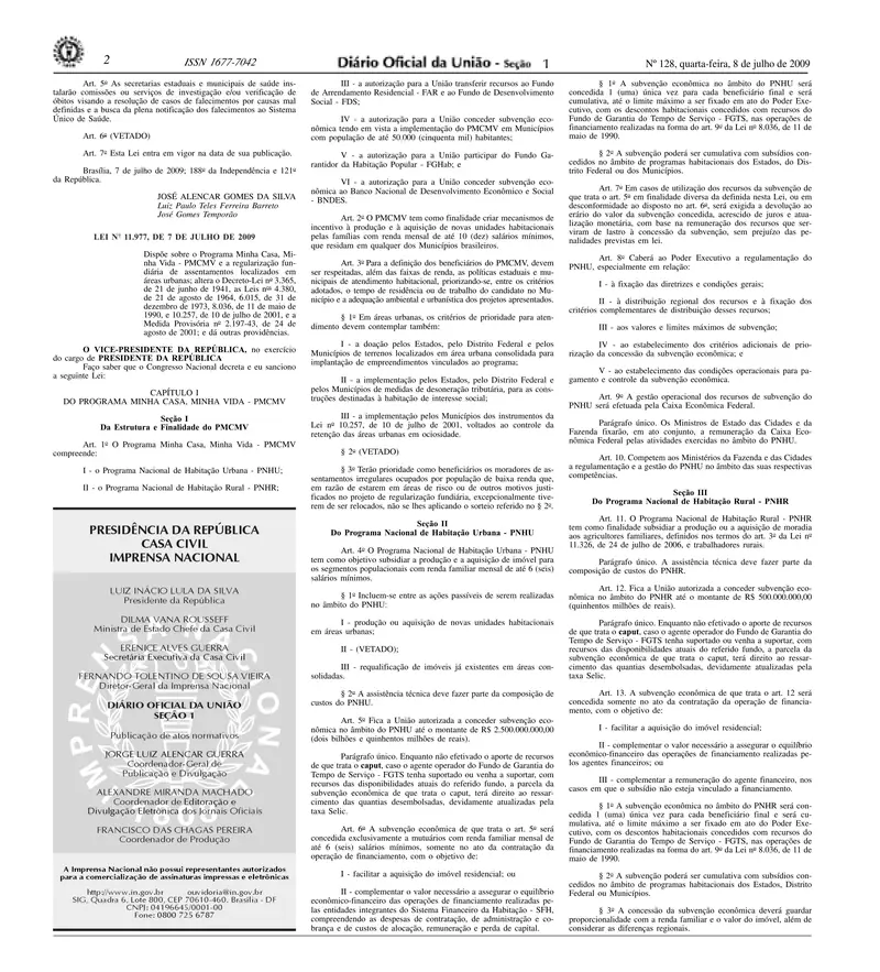 Diário Oficial da União de 08/07/2009, Seção 1, p. 2, com a publicação da Lei 11.977